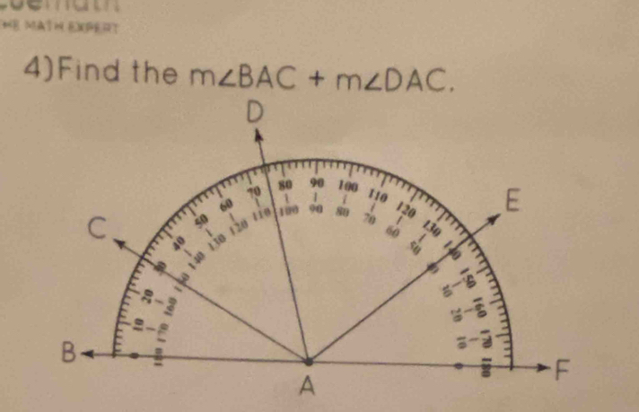 ME MAIM EXDERT 
4)Find the m∠ BAC+m∠ DAC.