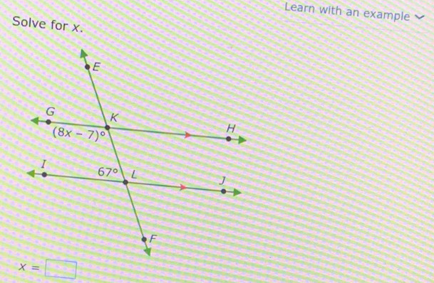 Learn with an example
Solve for x.