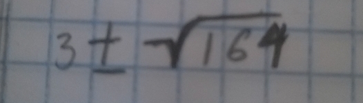 3± sqrt(164)