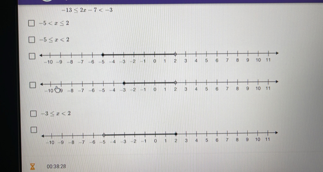 -13≤ 2x-7
-5
-5≤ x<2</tex>
-3≤ x<2</tex>
00:38:28