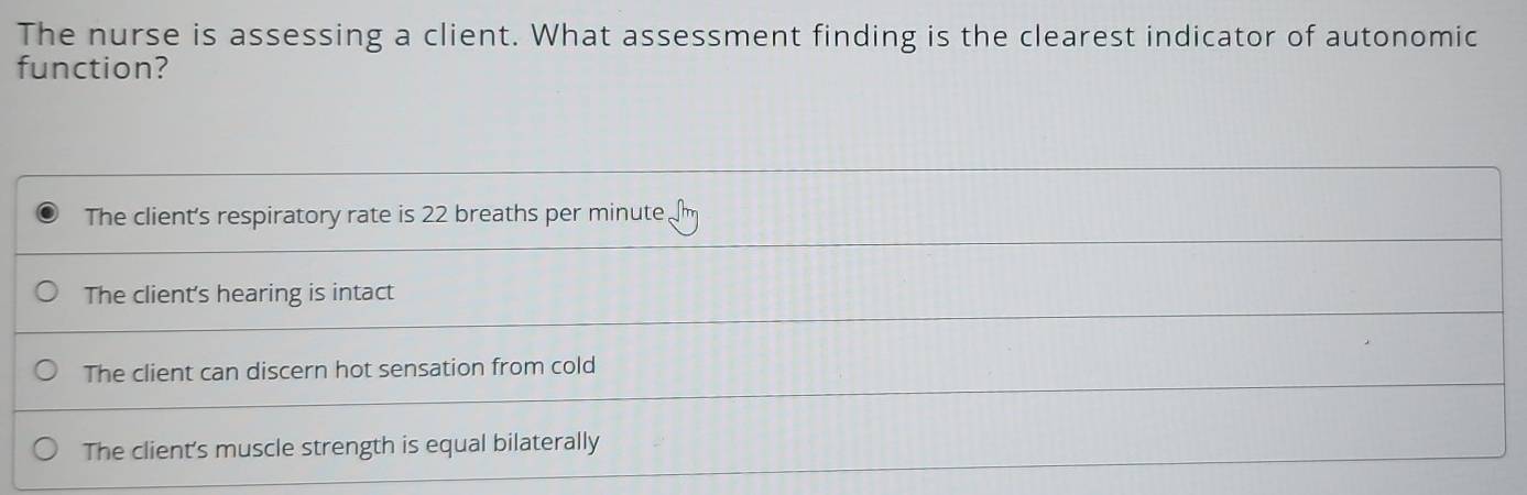 Solved: The nurse is assessing a client. What assessment finding is the ...