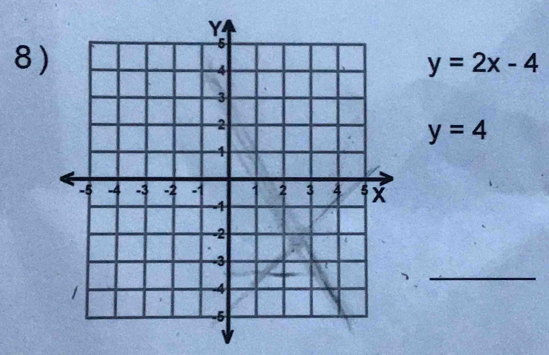 y=2x-4
y=4
_