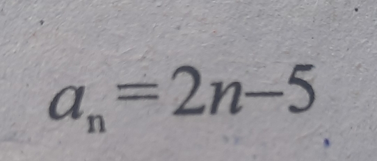 a_n=2n-5