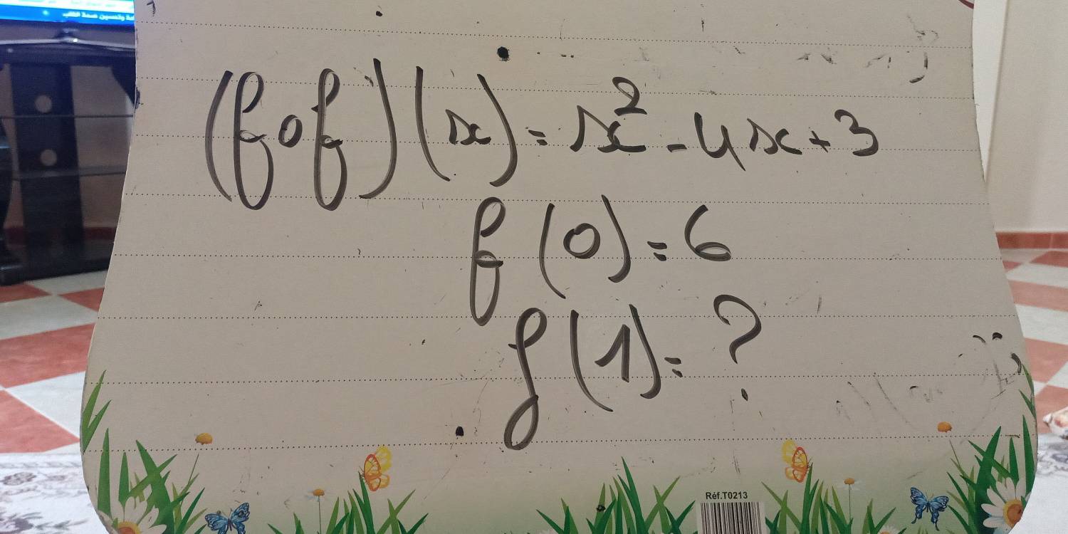 (fof)(x)=x^2-4x+3
f(0)=6
f(1)= ?