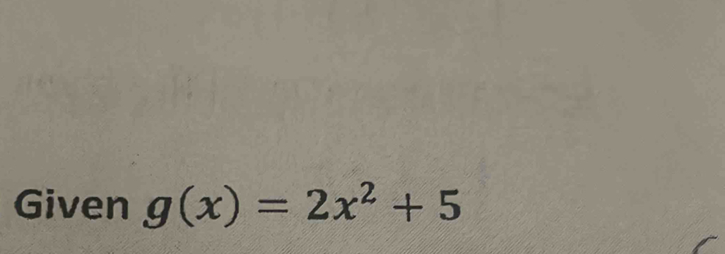 Given g(x)=2x^2+5