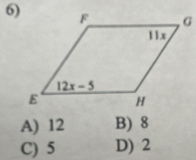 A) 12 B) 8
C) 5 D) 2