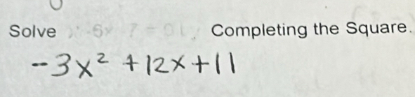 Solve Completing the Square.