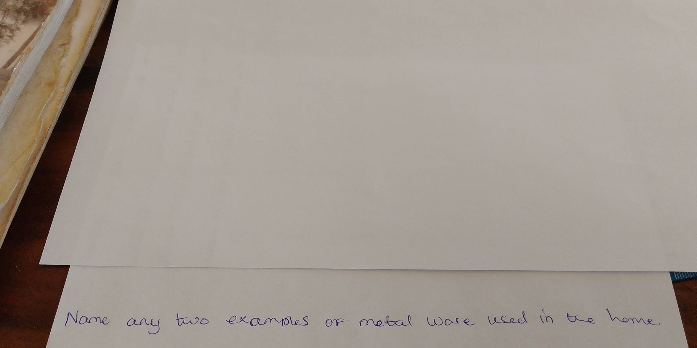 Name any two examles or metal ware used in the home.