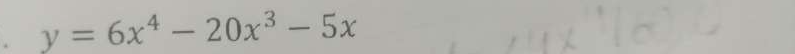 y=6x^4-20x^3-5x
