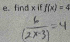 e、 find x if f(x)=4