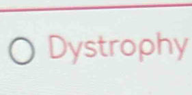 Dystrophy