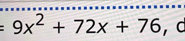 =9x^2+72x+76