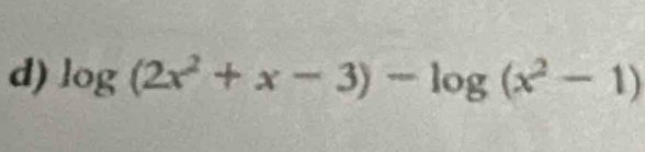 log (2x^2+x-3)-log (x^2-1)