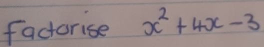 factorise x^2+4x-3