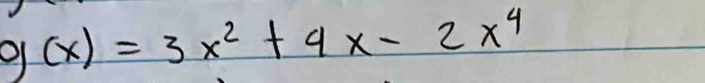 g(x)=3x^2+4x-2x^4