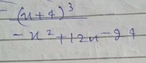 (u+4)^3
-x^2+12x-24