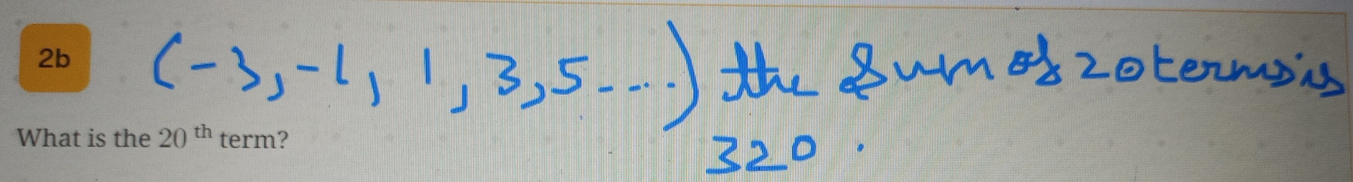 2b 
What is the 20^(th) term?