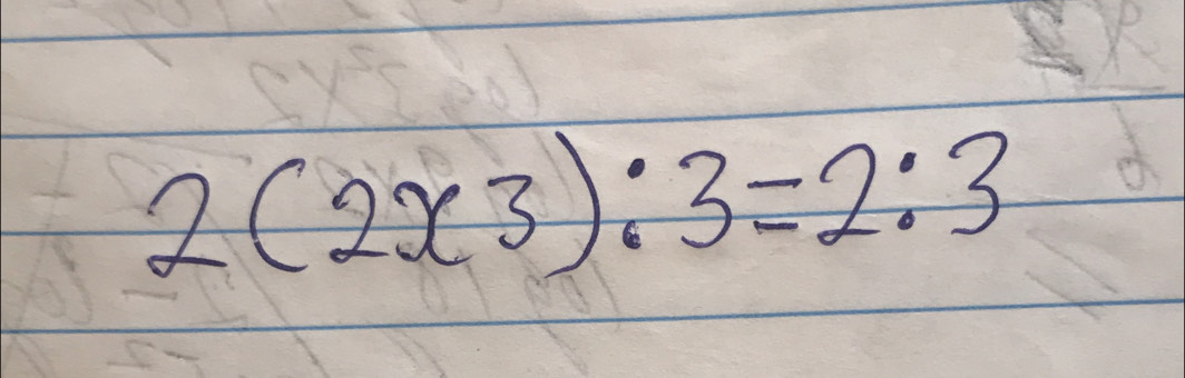 2(2x^3):3=2:3