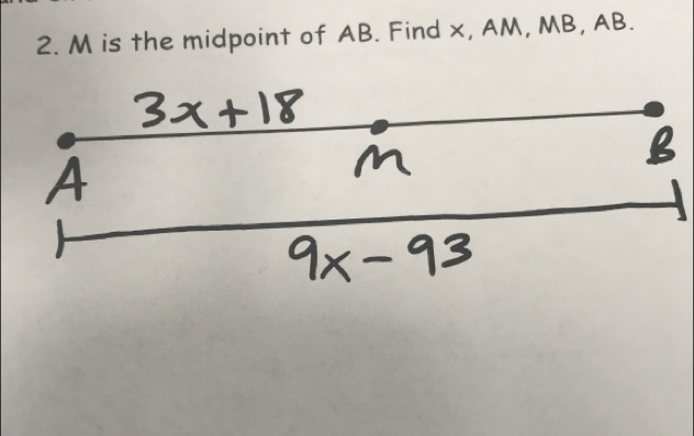 M is the midpoint of AB. Find x, AM, MB, AB.
A