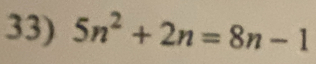 5n^2+2n=8n-1