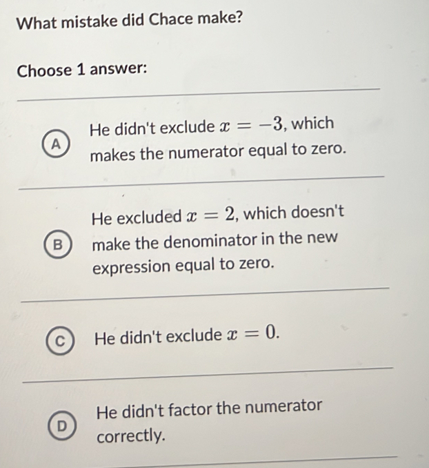 Solved: What mistake did Chace make? Choose 1 answer: He didn't exclude ...