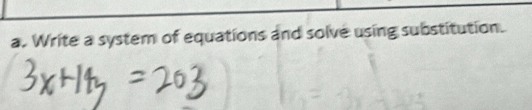 Write a system of equations and solve using substitution.