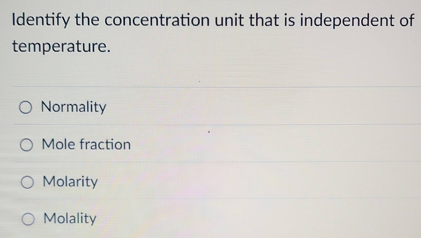 Solved: Identify the concentration unit that is independent of ...