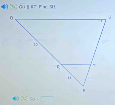 overline QU||overline RT. Find SU. 
(1 SU=□