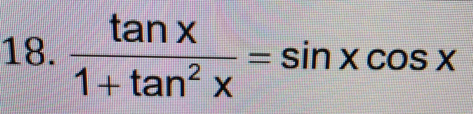  tan x/1+tan^2x =sin xcos x