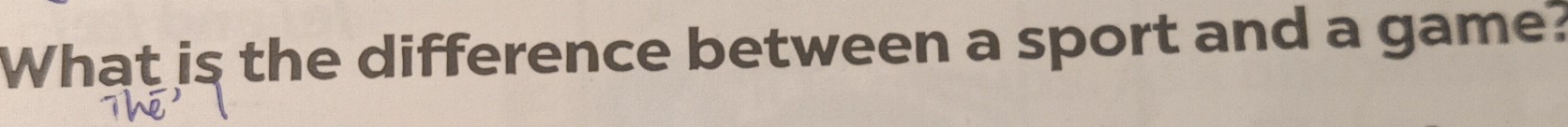 What is the difference between a sport and a game: