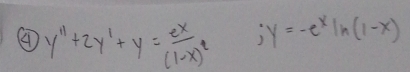 y''+2y'+y=frac e^x(1-x)^2 jy=-e^xln (1-x)