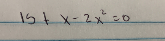 15+x-2x^2=0