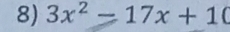 3x^2-17x+10