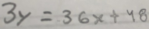 3y=36x+48