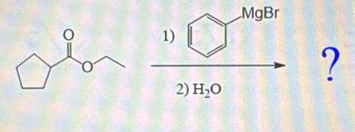 MgBr
1) 
? 
2) H_2O