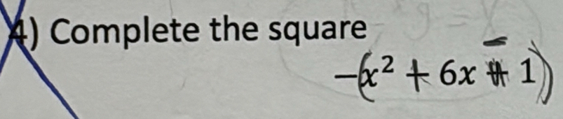 Complete the square
-x² + 6x # 1