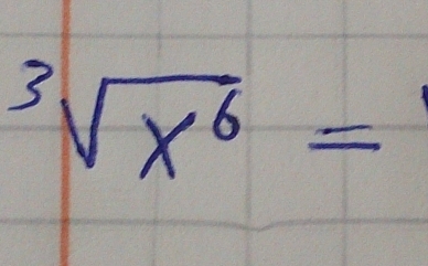 sqrt[3](x^6)=