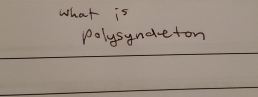 what is 
polysyndeton