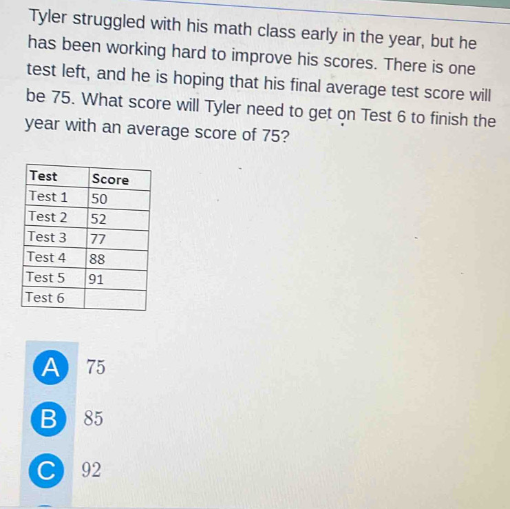 Solved: Tyler struggled with his math class early in the year, but he ...