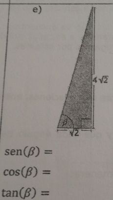 sen (beta )=
cos (beta )=
tan (beta )=