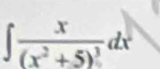 ∈t frac x(x^2+5)^3dx