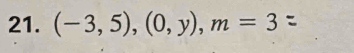 (-3,5), (0,y), m=3