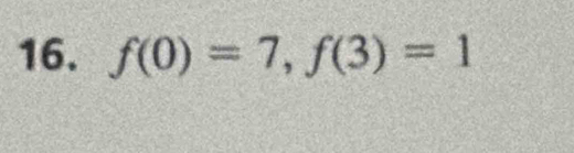 f(0)=7, f(3)=1