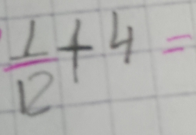  1/12 +4=