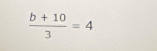  (b+10)/3 =4