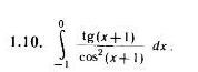 ∈tlimits _(-1)^0 (tg (x+1))/cos^2(x+1) dx.