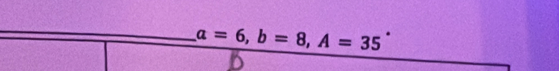 a=6, b=8, A=35