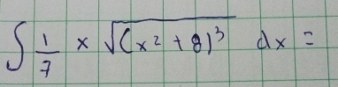 ∈t  1/7 xsqrt((x^2+8)^3)dx=