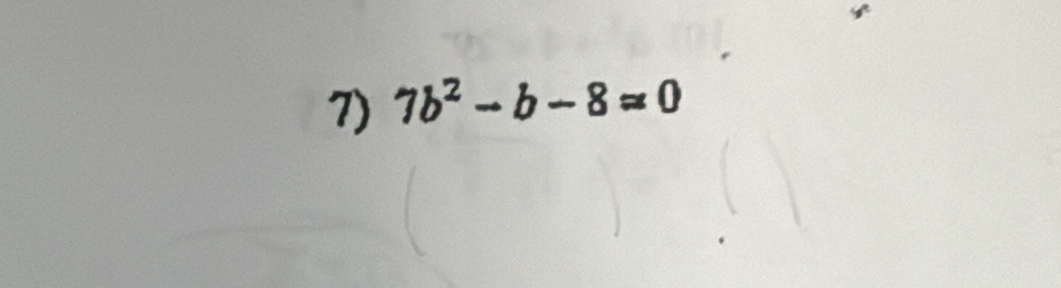 7b^2-b-8=0