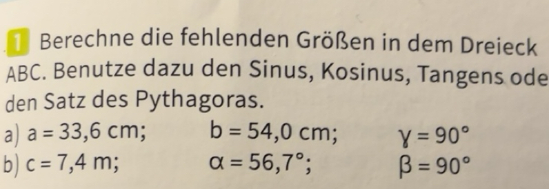 Gelöst:Berechne die fehlenden Größen in dem Dreieck ABC. Benutze dazu ...